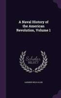 A Naval History of the American Revolution, Volume 1