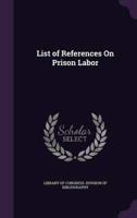 List of References On Prison Labor
