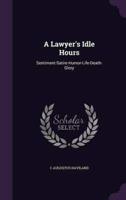 A Lawyer's Idle Hours