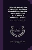 Tentative Quantity and Cost Budget Necessary to Maintain a Family of Five in Washington, D.C., at a Level of Health and Decency