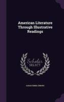 American Literature Through Illustrative Readings
