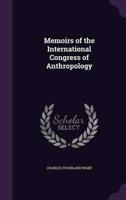 Memoirs of the International Congress of Anthropology