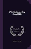 With Earth and Sky (Year 1922)