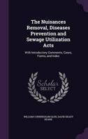 The Nuisances Removal, Diseases Prevention and Sewage Utilization Acts