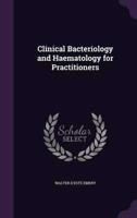 Clinical Bacteriology and Haematology for Practitioners