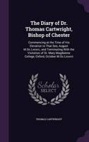 The Diary of Dr. Thomas Cartwright, Bishop of Chester