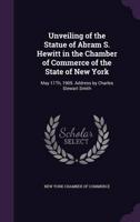 Unveiling of the Statue of Abram S. Hewitt in the Chamber of Commerce of the State of New York