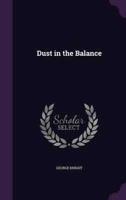 Dust in the Balance