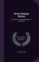 Seven Strange Stories