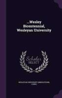 ...Wesley Bicentennial, Wesleyan University