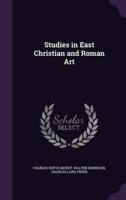 Studies in East Christian and Roman Art