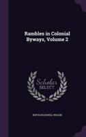 Rambles in Colonial Byways, Volume 2