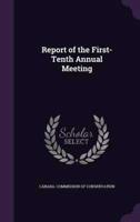 Report of the First-Tenth Annual Meeting