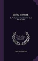 Moral Heroism