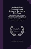 A Digest of the Common School System of the State of New-York