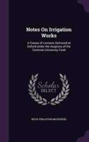 Notes On Irrigation Works