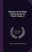 Memoirs of the Reign of King George the Third, Volume 2