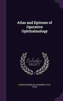 Atlas and Epitome of Operative Ophthalmology