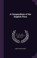 A Compendium of the English Flora