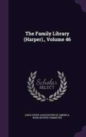 The Family Library (Harper)., Volume 46