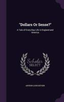 "Dollars Or Sense?"