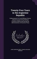 Twenty-Four Years in the Argentine Republic