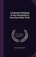 A General Catalogue of the University of the City of New York