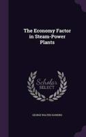 The Economy Factor in Steam-Power Plants