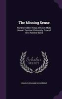 The Missing Sense