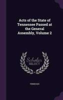 Acts of the State of Tennessee Passed at the General Assembly, Volume 2