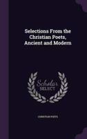 Selections From the Christian Poets, Ancient and Modern