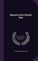 Memoir of Sir Patrick Dun