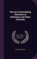 The Art of Garnishing Churches at Christmas and Other Festivals