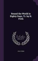 Round the World in Eighty Days, Tr. By H. Frith