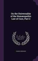 On the Universality of the Homoeopathic Law of Cure, Part 2