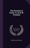 The Fountain of Youth, Tr. By H.W. Freeland