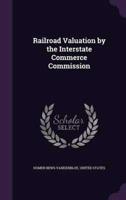 Railroad Valuation by the Interstate Commerce Commission