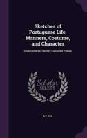 Sketches of Portuguese Life, Manners, Costume, and Character
