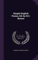 Simple English Poems, Ed. By H.C. Bowen