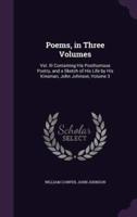 Poems, in Three Volumes