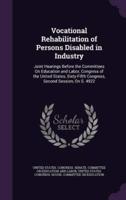Vocational Rehabilitation of Persons Disabled in Industry