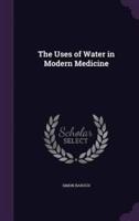 The Uses of Water in Modern Medicine