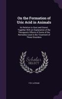 On the Formation of Uric Acid in Animals