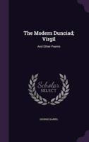 The Modern Dunciad; Virgil