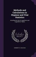 Methods and Calculations in Hygiene and Vital Statistics