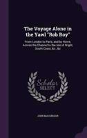 The Voyage Alone in the Yawl "Rob Roy"