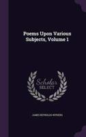 Poems Upon Various Subjects, Volume 1