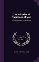 The Solitudes of Nature and of Man