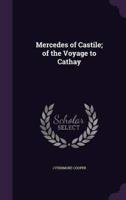 Mercedes of Castile; of the Voyage to Cathay