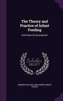 The Theory and Practice of Infant Feeding